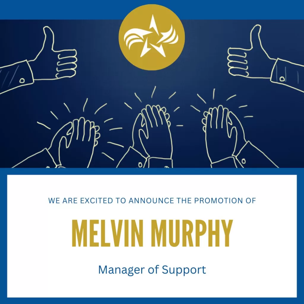 We are excited to announce the promotion of Melvin Murphy to Manager of Support.