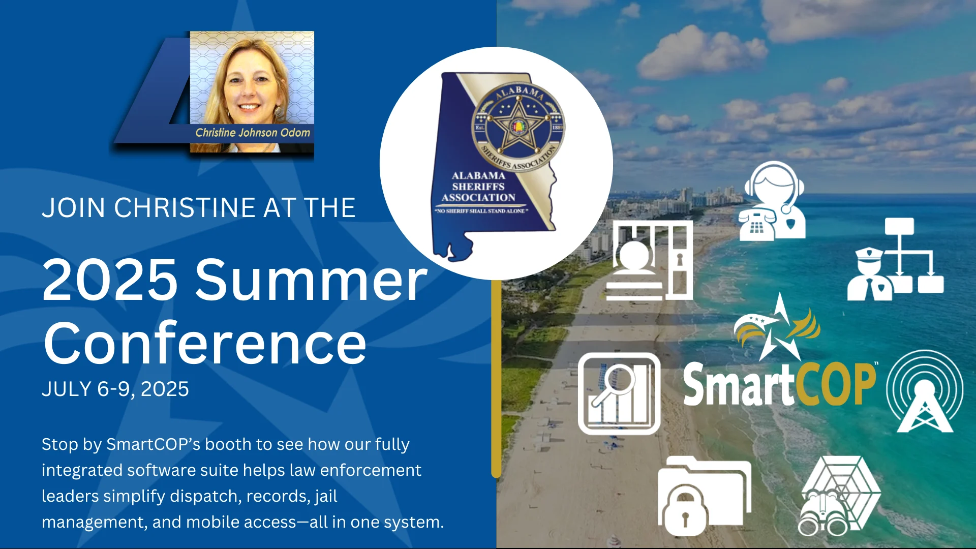 Discover how SmartCOP helps Alabama law enforcement simplify dispatch, jail, records, and mobile operations—all in one system at the 2025 ASA Summer Conference.