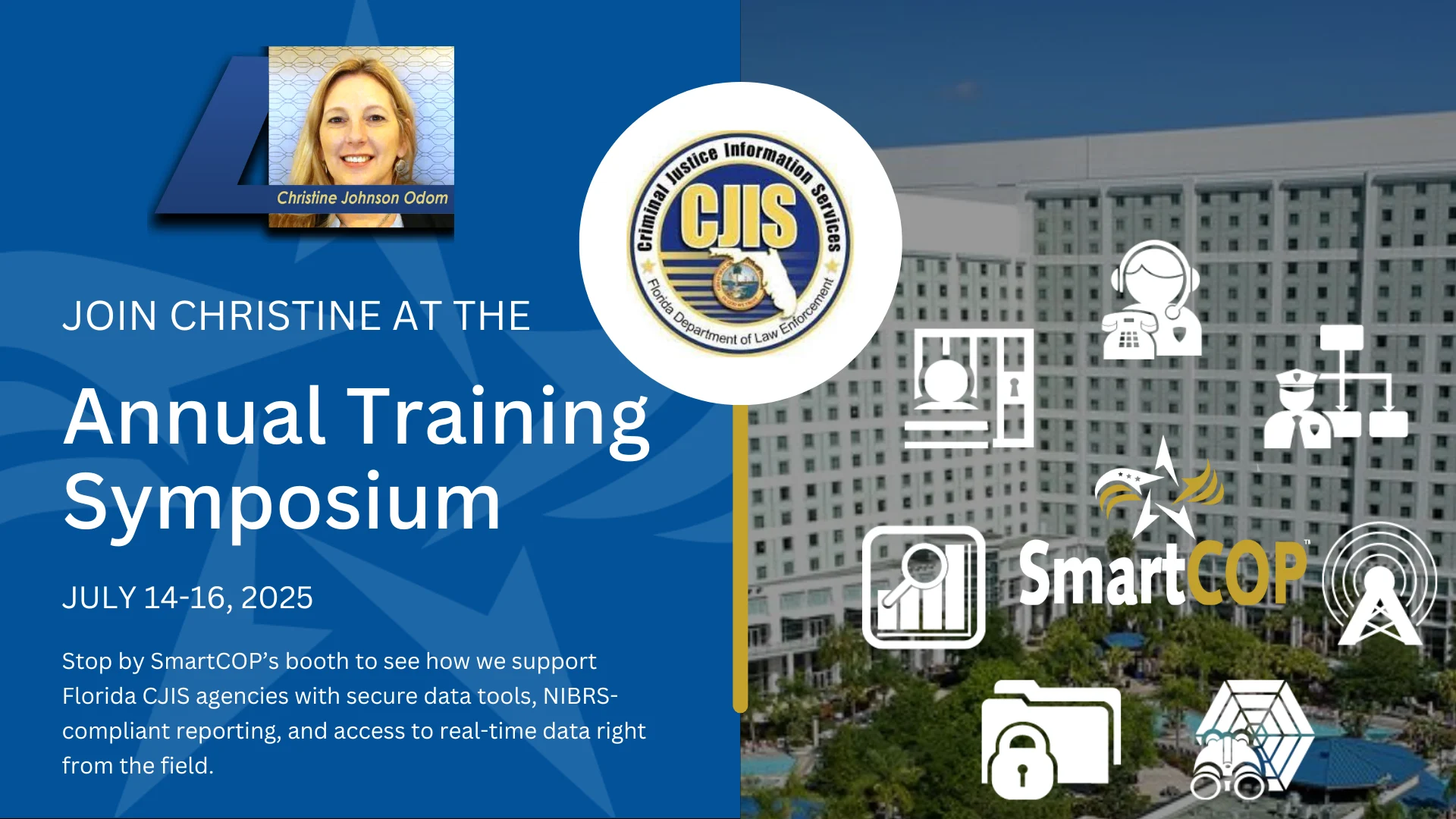 SmartCOP is attending the 2025 CJIS Annual Training Symposium in Orlando, FL. Discover secure, integrated software built for Florida law enforcement.