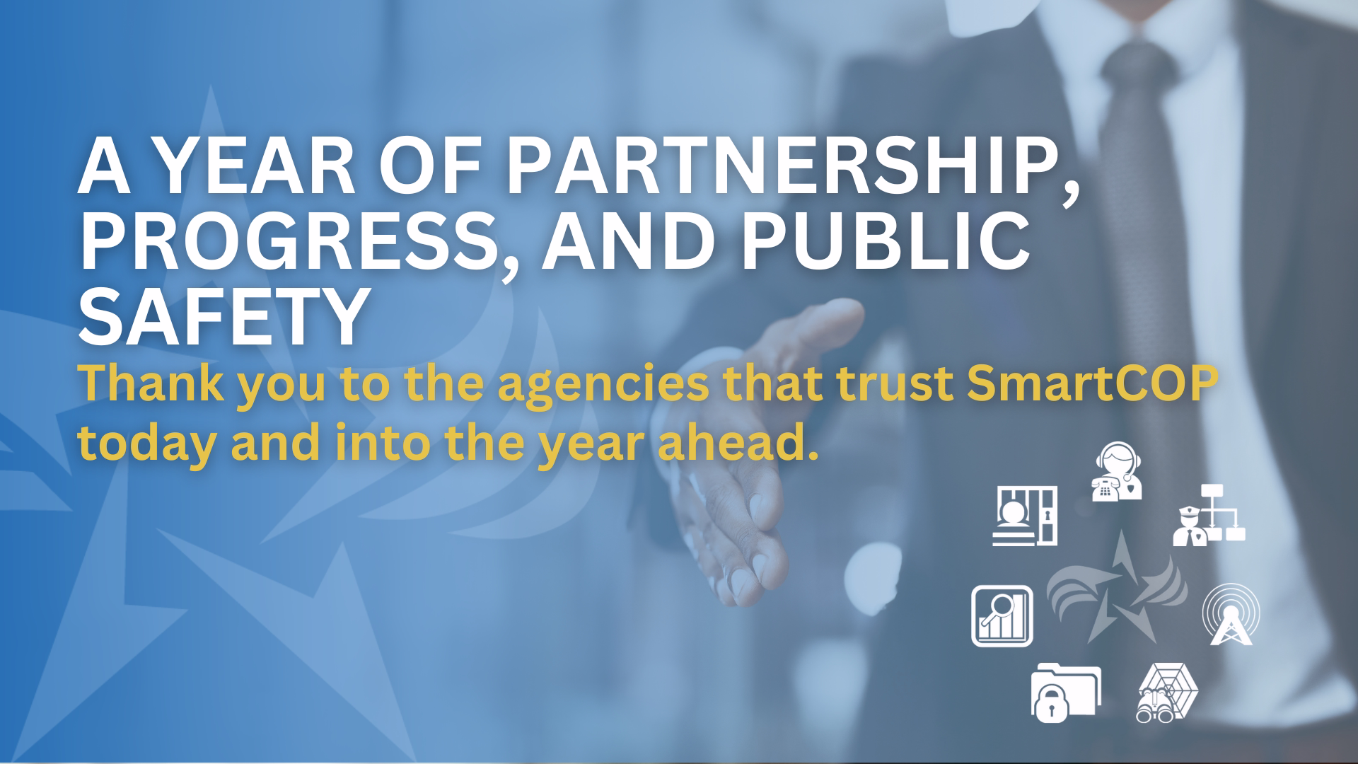 End-of-year thanking valued customers and welcoming new agencies while highlighting SmartCOP’s trusted public safety software suite.