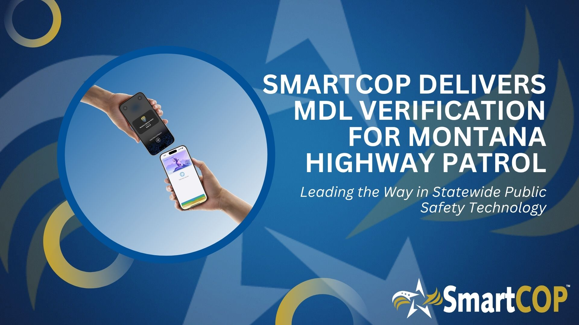 SmartCOP's SmartMOBILE app enables Montana Highway Patrol to accept mobile driver's licenses (mDL) from across the U.S. Learn how SmartCOP supports statewide law enforcement deployments nationwide.
